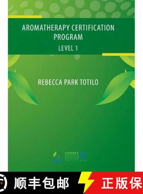 预订 Aromatherapy Certification Program Level 1 [9780989828062]