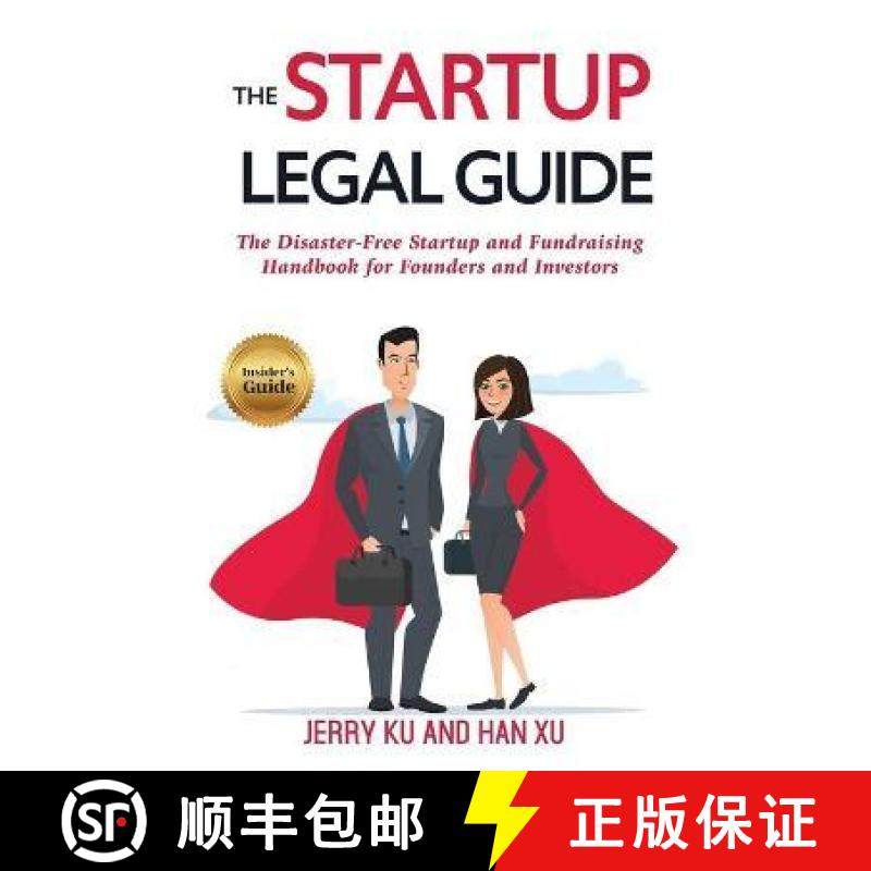 预订 The Startup Legal Guide: The Disaster-Free Startup and Fundraising Handbook for Founders and Inv... [9789811445576]