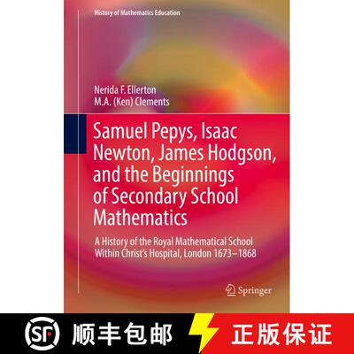 【3-4周达】精装 Samuel Pepys, Isaac Newton, James Hodgson, and the Beginnings of Secondary School Mat... [9783319466569]