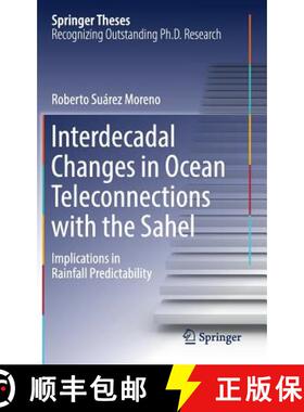 【3-4周达】Interdecadal Changes in Ocean Teleconnections with the Sahel : Implications in Rainfall Pr... [9783319994499]