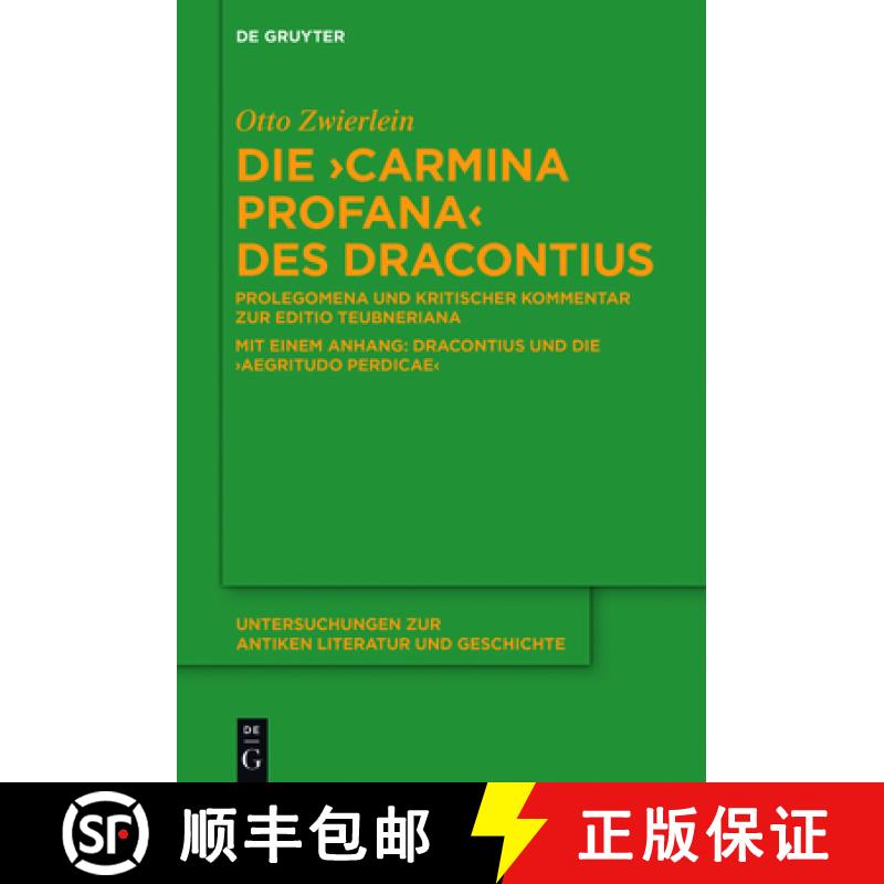 预订 Die Carmina profana des Dracontius：Prolegomena und kritischer Kommentar zur Editio Teubneriana.... [9783110522372]