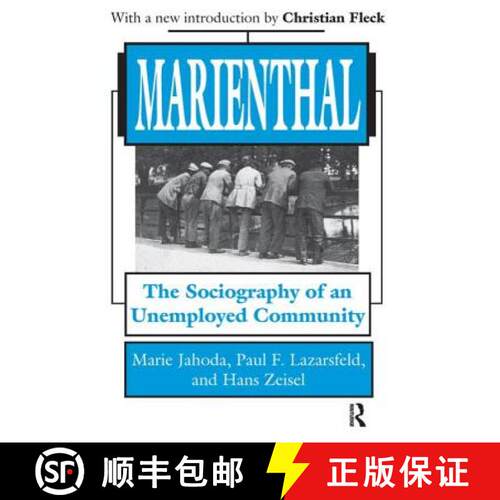 【3-4周达】精装 Marienthal: The Sociography of an Unemployed Community [9781138527645]