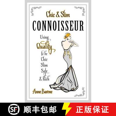 【3-4周达】Chic & Slim Connoisseur: Using Quality to Be Chic Slim Safe & Rich [9781937066147]