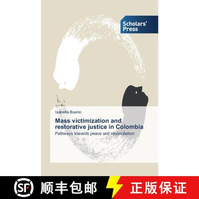 预订 Mass victimization and restorative justice in Colombia [9783639666410]