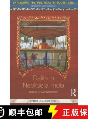 【3-4周达】Dalits in Neoliberal India : Mobility or Marginalisation? [9781138020245]
