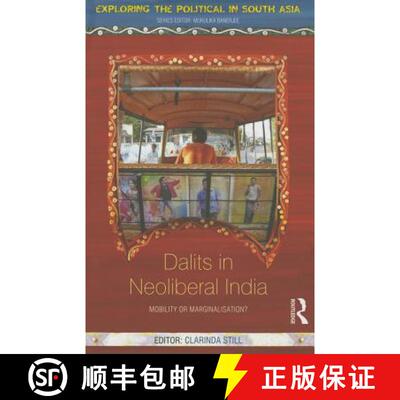 【3-4周达】Dalits in Neoliberal India : Mobility or Marginalisation? [9781138020245]