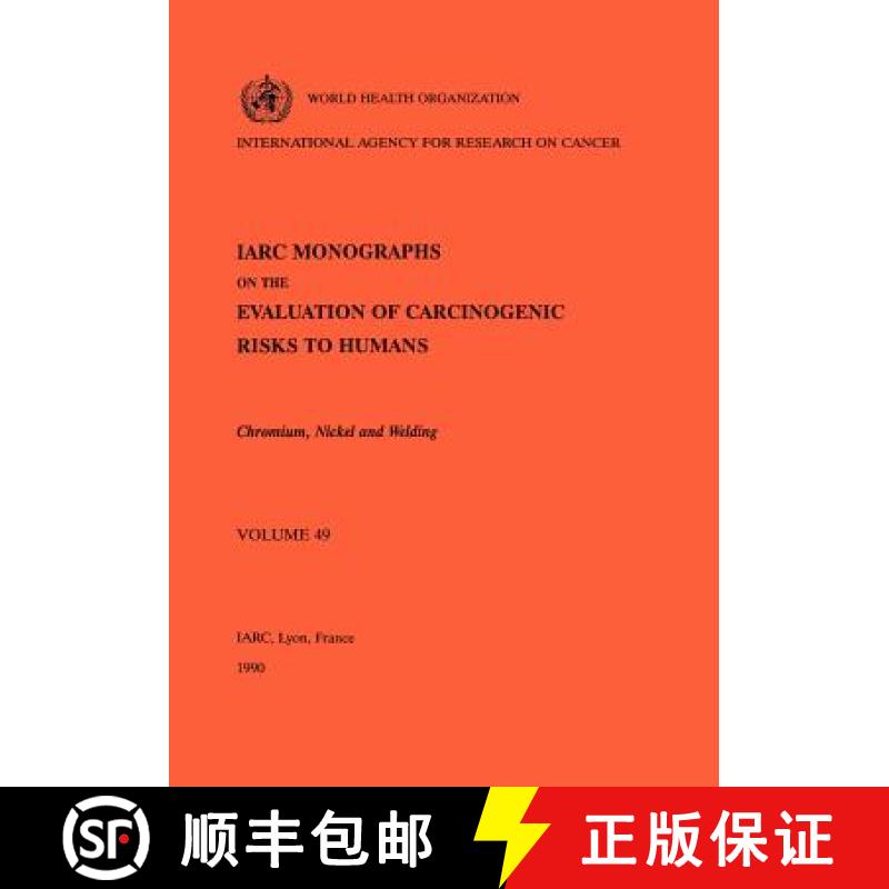 【3-4周达】Chromium, Nickel and Welding: IARC Monographs on the Evaluation of Carcinogenic Risks to H... [9789283212492]