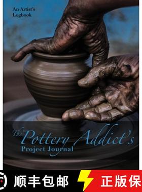 预订 The Pottery Addict's Project Journal: An Artist's Logbook [9781957532004]