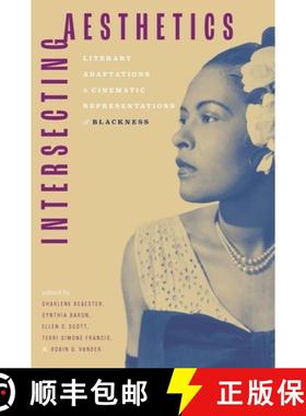 【3-4周达】Intersecting Aesthetics: Literary Adaptations and Cinematic Representations of Blackness (... [9781496848840]