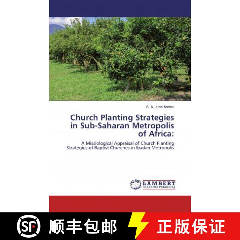 预订 Church Planting Strategies in Sub-Saharan Metropolis of Africa: [9786202522212]