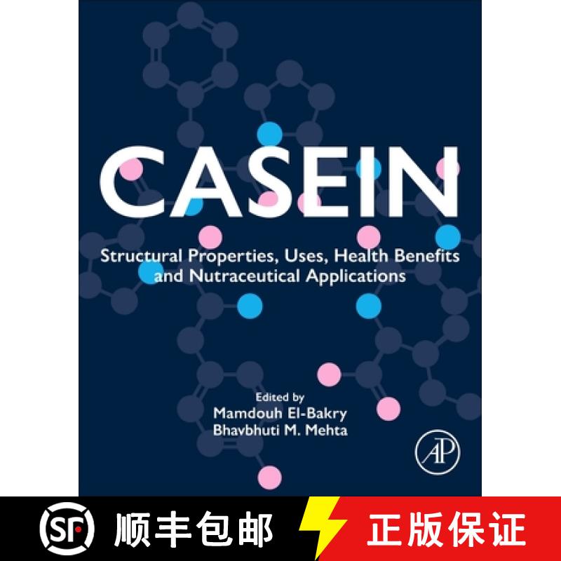 【3-4周达】Casein: Structural Properties, Uses, Health Benefits and Nutraceutical Applications [9780443158360]