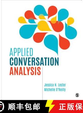 【3-4周达】Applied Conversation Analysis: Social Interaction in Institutional Settings: Social Intera... [9781506351261]