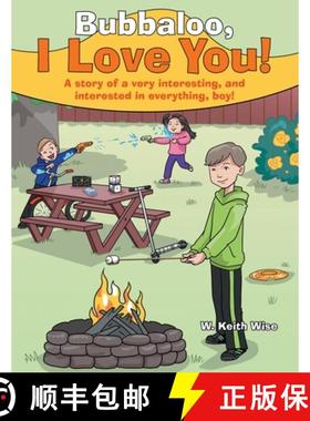 【3-4周达】Bubbaloo, I Love You!: A Story of a Very Interesting, and Interested in Everything, Boy! [9781665725323]