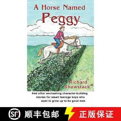 【3-4周达】A Horse Named Peggy: and other enchanting character-building stories for smart teenage boy... [9781888725667]