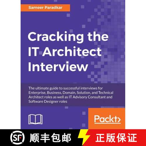 预订 Cracking the IT Architect Interview: The ultimate guide to successful interviews for Enterprise,... [9781787121690]