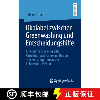 【3-4周达】OEkolabel zwischen Greenwashing und Entscheidungshilfe: Eine markensoziologische Organisat... [9783658321628]