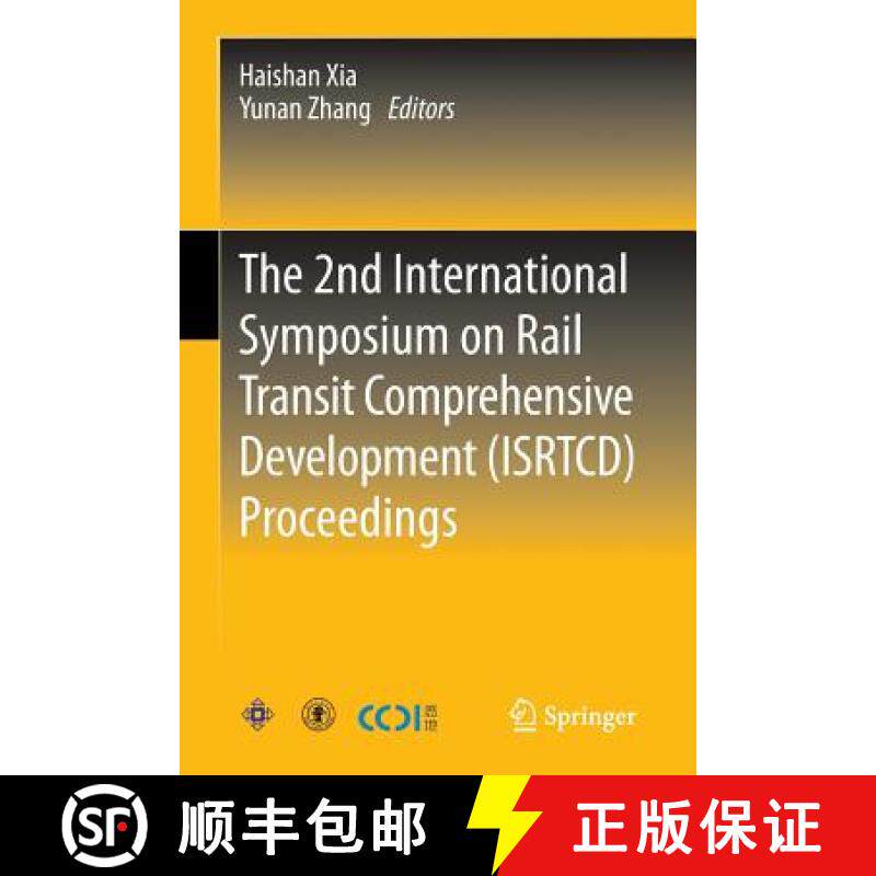 【3-4周达】The 2nd International Symposium on Rail Transit Comprehensive Development (Isrtcd) Proceed... [9783642375880]