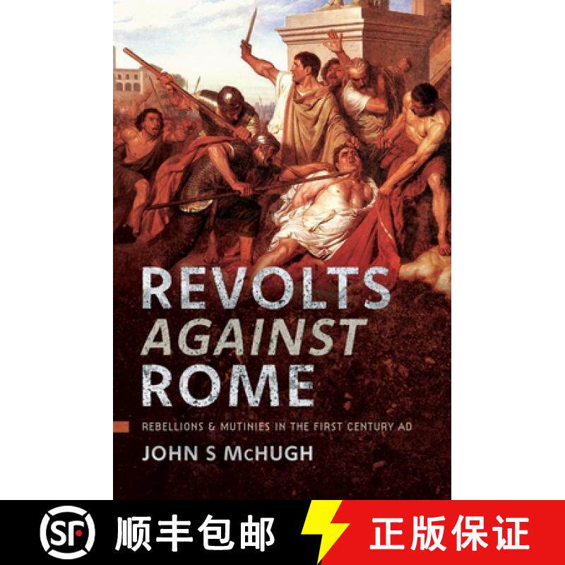 【3-4周达】精装 Revolts Against Rome: Rebellions and Mutinies in the First Century AD [9781399031967] - 实物图