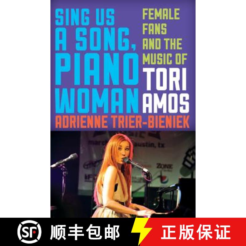 【3-4周达】Sing Us a Song, Piano Woman : Female Fans and the Music of Tori Amos [9780810885509]