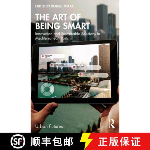 【3-4周达】The Art of Being Smart: Innovation and Sustainable Solutions in Mediterranean Ports [9781032987705]
