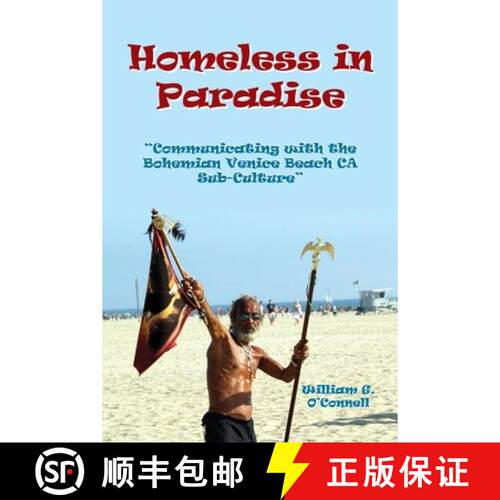 【3-4周达】Homeless in Paradise: Communicating with the Bohemian Venice Beach Subculture [9780557035014]