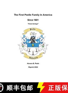 【3-4周达】The First Peelle Family In America Peele Heritage: Peele Heritage [9781304467164]