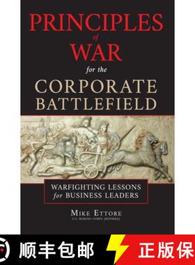 【3-4周达】Principles of War for the Corporate Battlefield: Warfighting Lessons for Business Leaders [9781737288107]