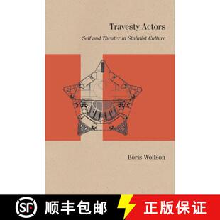 【3-4周达】Travesty Actors: Self and Theater in Stalinist Culture [9780810149243]