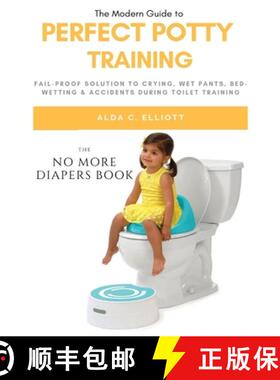 【3-4周达】Perfect Potty Training: Fail-Proof Solution to Crying, Wet Pants, Bed Wetting & Accide... [9781637502242]