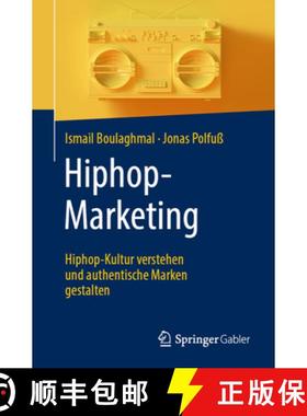【3-4周达】Hiphop-Marketing : Hiphop-Kultur verstehen und authentische Marken gestalten [9783658405779]