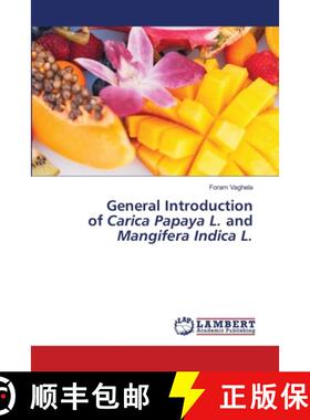 预订 General Introduction of Carica Papaya L. and Mangifera Indica L. [9786207472529]
