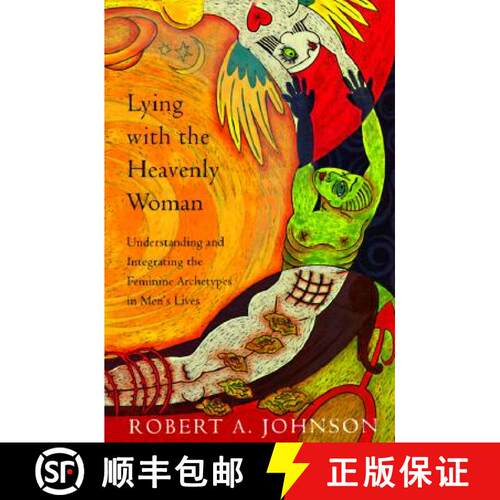 【3-4周达】Lying with the Heavenly Woman: Understanding and Integrating the Feminine Archetypes in Me... [9780062510662]