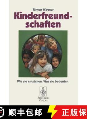 预订 Kinderfreundschaften: Wie Sie Entstehen -- Was Sie Bedeuten [9783540578949]