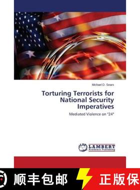 预订 Torturing Terrorists for National Security Imperatives [9783659665905]