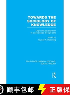 【3-4周达】Towards the Sociology of Knowledge (RLE Social Theory) : Origin and Development of a Socio... [9781138985858]