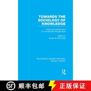 Development Knowledge Sociology Towards and RLE Socio... Theory the Origin 4周达 9781138985858 Social