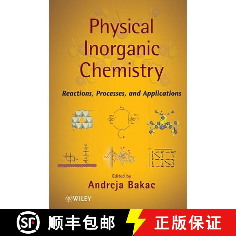 【3-4周达】Physical Inorganic Chemistry: Reactions, Processes, And Applications [Wiley化学化工] [9780470224205]
