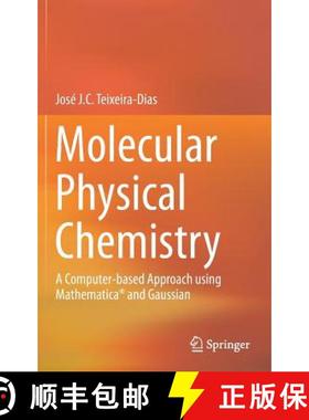 【3-4周达】Molecular Physical Chemistry: A Computer-based Approach using Mathematica (R) and Gaussian [9783319410920]