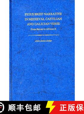【3-4周达】Pious Brief Narrative in Medieval Castilian and Galician Verse: From Berceo to Alfonso X [9780813113814]