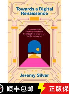 【3-4周达】Towards a Digital Renaissance: The evolution of creativity, values and business from cyber... [9781800815155]