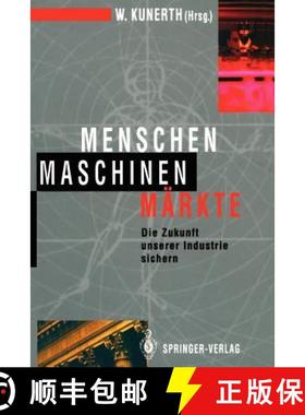【3-4周达】Menschen Maschinen Märkte : Die Zukunft unserer Industrie sichern [9783642935572]
