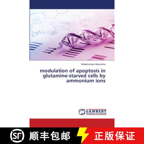预订 modulation of apoptosis in glutamine-starved cells by ammonium ions [9786203201024]