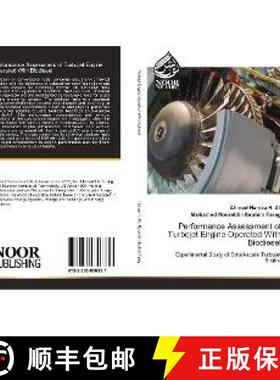 预订 Performance Assessment of Turbojet Engine Operated With Biodiesel [9783330856837]