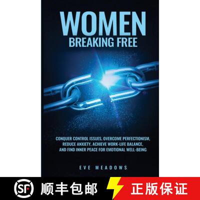 【3-4周达】Women Breaking Free: Conquer Control Issues, Overcome Perfectionism, Reduce Anxiety, Achie... [9798348109783]