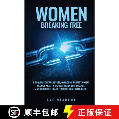【3-4周达】Women Breaking Free: Conquer Control Issues, Overcome Perfectionism, Reduce Anxiety, Achie... [9798348109783]