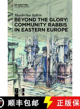 【3-4周达】Beyond the Glory: Community Rabbis in Eastern Europe [9783110711318]
