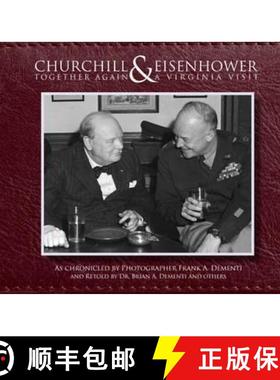 【3-4周达】Churchill & Eisenhower: Together Again -- A Virginia Visit [9780990961307]