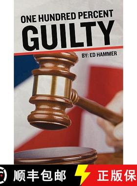 【3-4周达】One Hundred Percent Guilty: How an Insider Links the Death of Six Children to the Politics... [9781439260678]