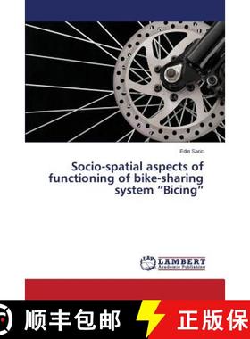 预订 Socio-spatial aspects of functioning of bike-sharing system Bicing [9783659748172]