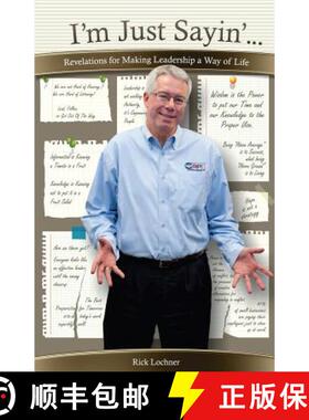 预订 I'm Just Sayin': Revelations for Making Leadership a Way of Life [9780615903545]